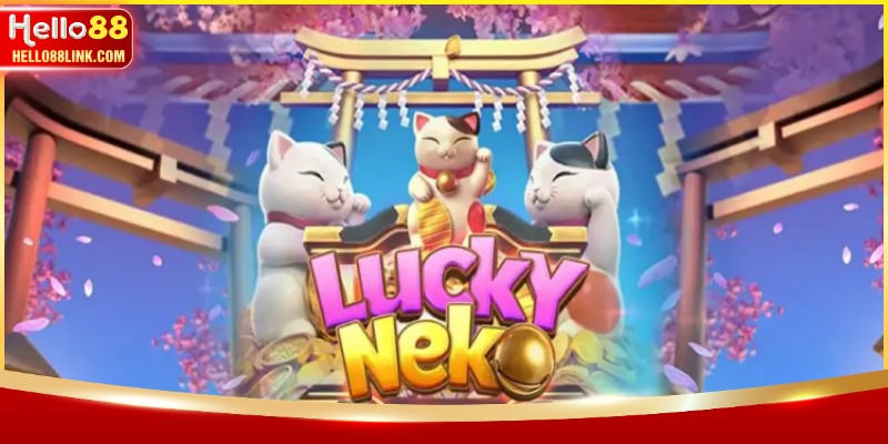 Sức hấp dẫn khó cưỡng của tựa game Lucky Neko