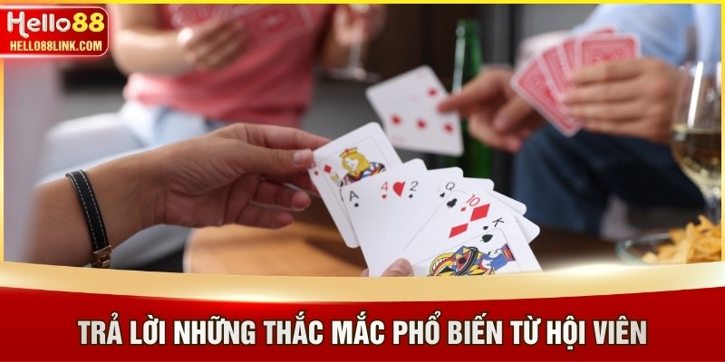 Trả lời những thắc mắc phổ biến từ hội viên